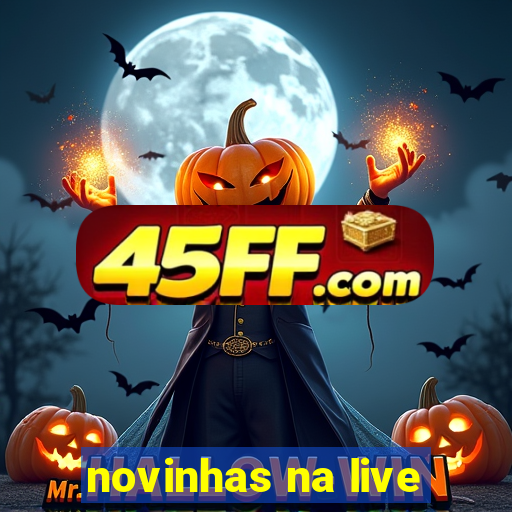 novinhas na live
